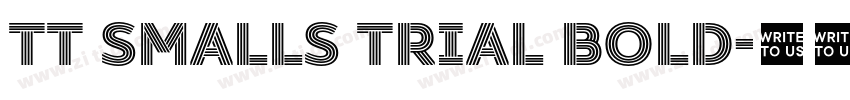 TT Smalls Trial Bold字体转换